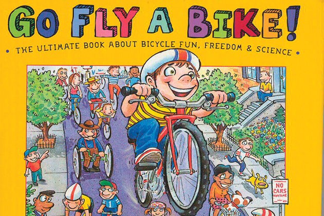 Go Fly A Bike!